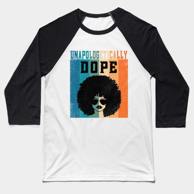 Unapologetically dope Baseball T-Shirt by WordWeaveTees